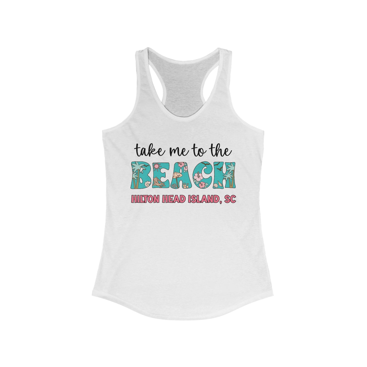 Take Me to the Beach 🏖 Hilton Head Racerback Tank